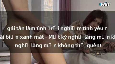 gái tân làm tình Trải nghiệm tình yêu nồng nàn trên bãi biển xanh mát - Một kỳ nghỉ lãng mạn không thể quên!