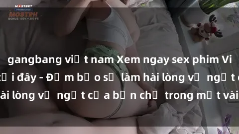 gangbang việt nam Xem ngay sex phim Việt Nam không che tại đây - Đảm bảo sẽ làm hài lòng vị ngọt của bạn chỉ trong một vài phút.