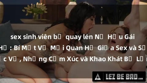 sex sinh viên bị quay lén Nữ Hầu Gái và Cuộc Sống Của Họ: Bí Mật Về Mối Quan Hệ Giữa Sex và Sự Phục Vụ, Những Cảm Xúc và Khao Khát Bị Lẫn Lộn Trong Lĩnh Vực Này.
