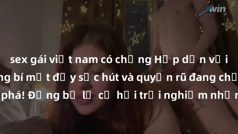sex gái việt nam có chồng Hấp dẫn với sex Mỹ đen: Những bí mật đầy sức hút và quyến rũ đang chờ đợi bạn khám phá! Đừng bỏ lỡ cơ hội trải nghiệm những khoảnh khắc mãnh liệt và đam mê!