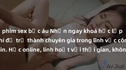phim sex bắc âu Nhận ngay khoá học lập trình Java miễn phí để trở thành chuyên gia trong lĩnh vực công nghệ thông tin. Học online, linh hoạt với thời gian, không giới hạn địa điểm. Đăng ký ngay!