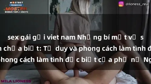sex gái gọi viet nam Những bí mật về sex gái Nga mà bạn chưa biết: Tư duy và phong cách làm tình đặc biệt của phụ nữ Nga