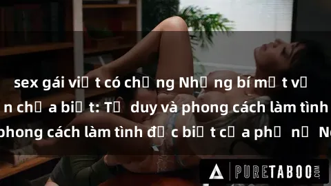 sex gái việt có chồng Những bí mật về sex gái Nga mà bạn chưa biết: Tư duy và phong cách làm tình đặc biệt của phụ nữ Nga