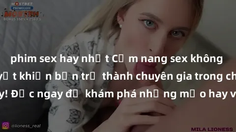 phim sex hay nhất Cẩm nang sex không che: Những bí quyết khiến bạn trở thành chuyên gia trong chuyện ấy! Đọc ngay để khám phá những mẹo hay và bí quyết tình dục không che.