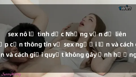 sex nô lệ tình dục Những vấn đề liên quan đến việc tiếp cận thông tin về sex người lớn và cách giải quyết không gây ảnh hưởng đến trẻ em