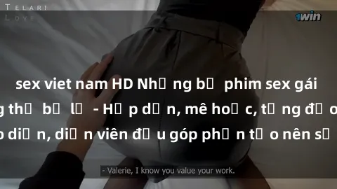 sex viet nam HD Những bộ phim sex gái già đỉnh cao không thể bỏ lỡ - Hấp dẫn, mê hoặc, từng đạo diễn, diễn viên đều góp phần tạo nên sự hấp dẫn, kích thích.