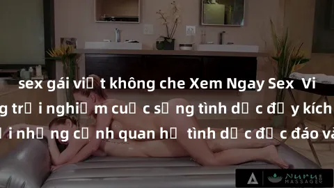 sex gái việt không che Xem Ngay Sex  Vietsub Full HD - Cùng trải nghiệm cuộc sống tình dục đầy kích thích với những cảnh quan hệ tình dục độc đáo và mãnh liệt trong bộ phim này!
